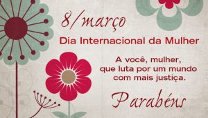 DIA INTERNACIONAL DA MULHER! PARABÉNS A TODAS AS MULHERES!!!
