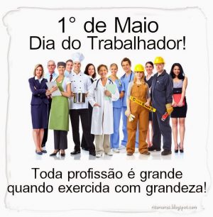 Feliz Dia Do Trabalhador!!!