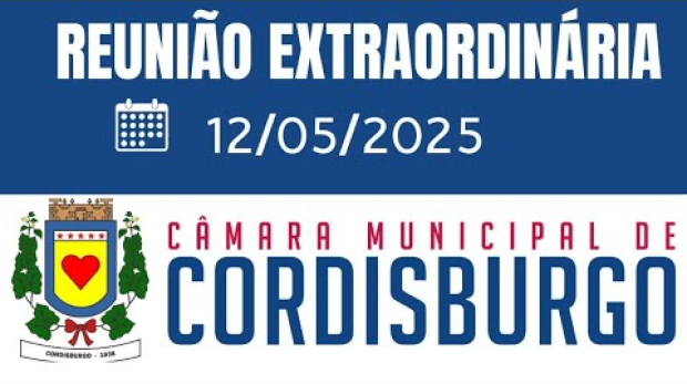 REUNIÃO EXTRAORDINÁRIA – 12/05/2025